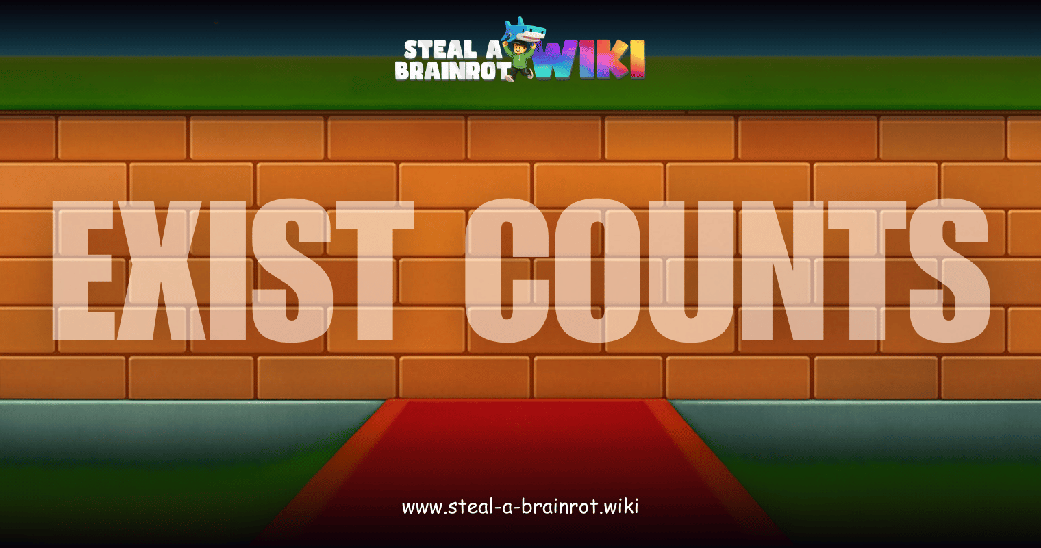 Steal A Brainrot Exist Counts Featured