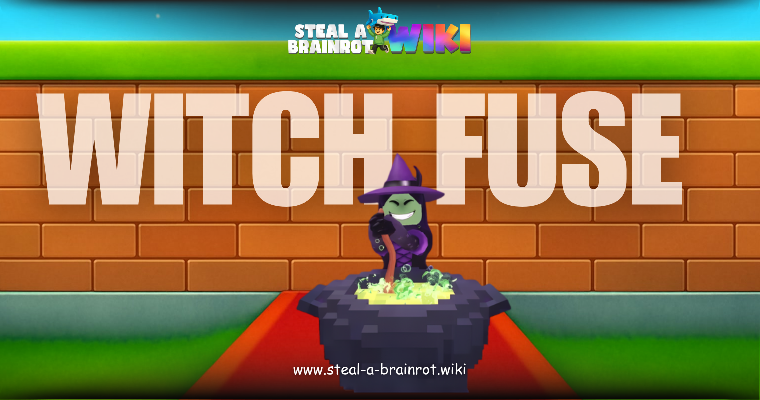 Steal A Brainrot Witch Fuse Featured image